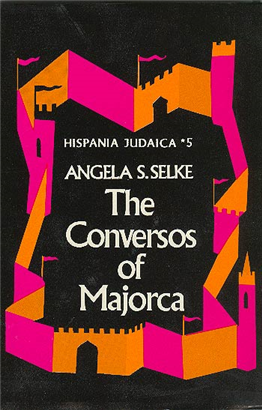 >The Conversos of Majorca