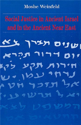 >Social Justice in Ancient Israel and in the Ancient Near East