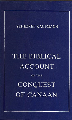 >The Biblical Account of the Conquest of Canaan