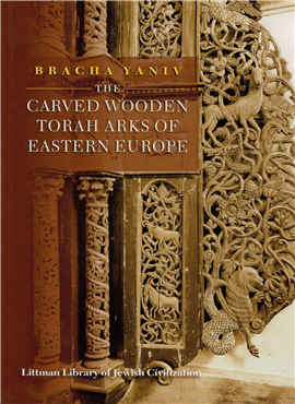 >The Carved Wooden Torah Arks of Eastern Europe