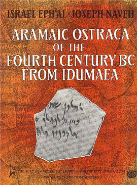 >Aramaic Ostraca of the Fourth Century BC from Idumaea