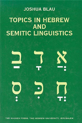 >Topics in Hebrew and Semitic Linguistics