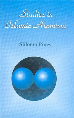 >Studies in Islamic Atomism
